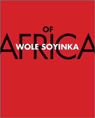 Of Africa – by Wole Soyinka